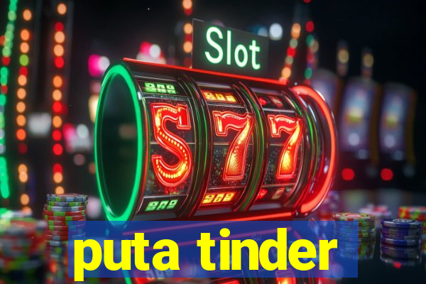 puta tinder